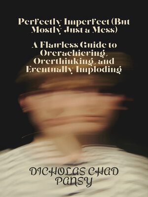 cover image of Perfectly Imperfect (But Mostly Just a Mess)